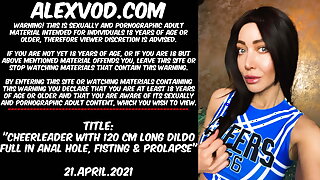 Cheerleader with 120cm long dildo full in anal hole, fisting
